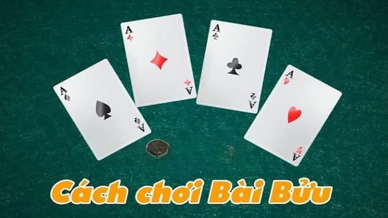 Hướng dẫn cách chơi bài bửu cơ bản