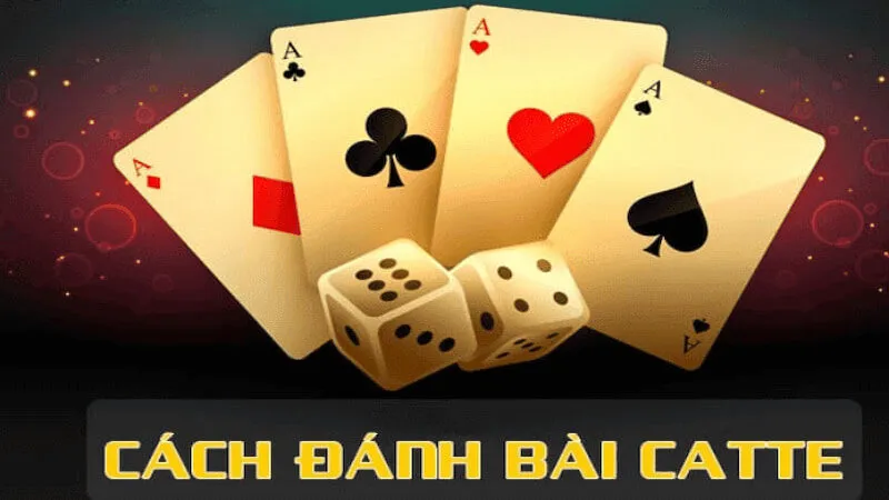 Hướng dẫn cách đánh bài Cát Tê